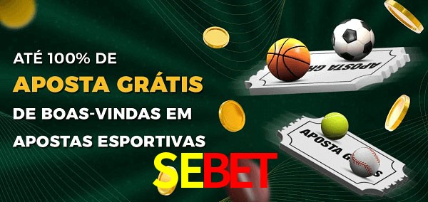 SEBETbet Ate 100% de Aposta Gratis